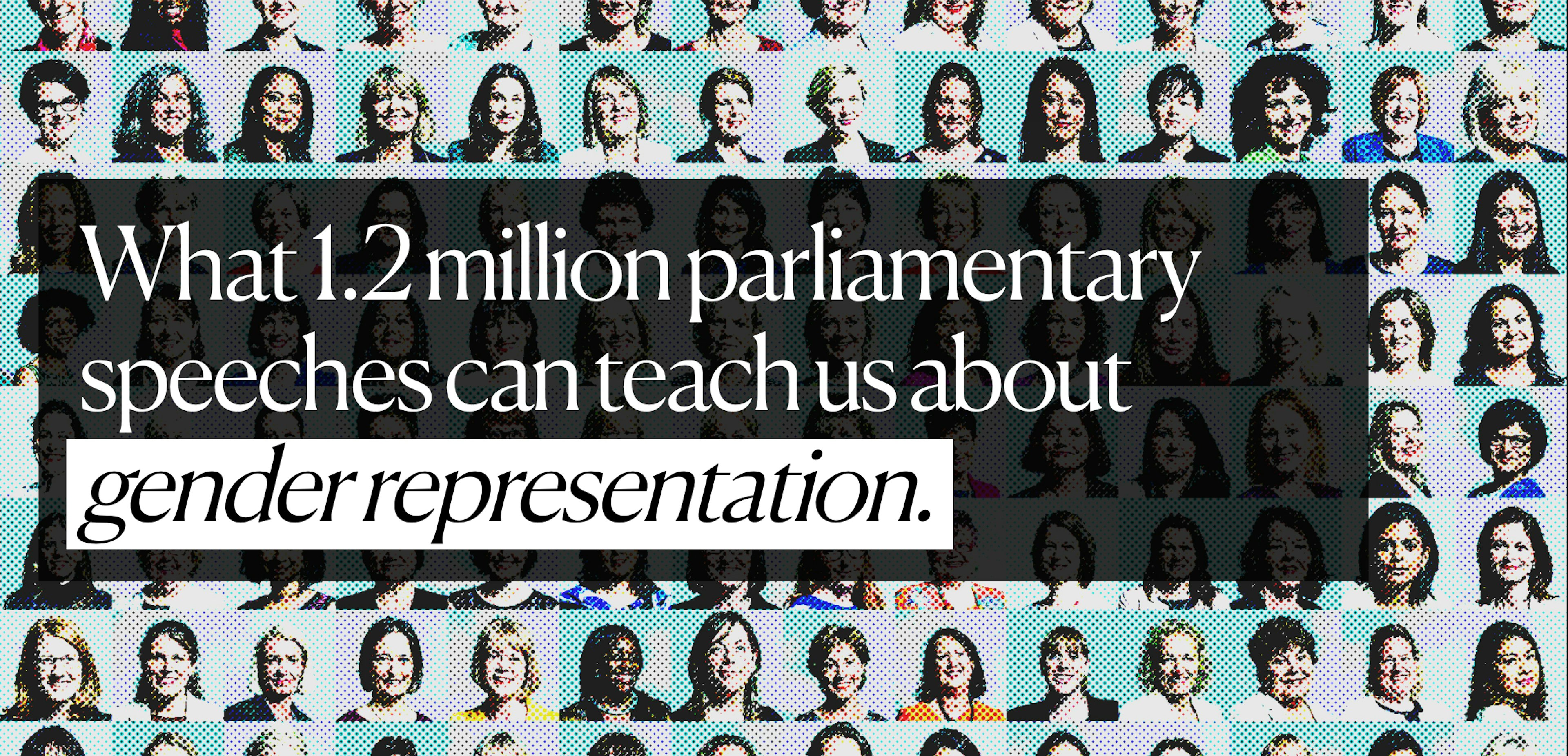 What 1.2 million parliamentary speeches can teach us about gender representation